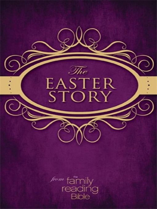 Title details for The Easter Story from the Family Reading Bible by Jeannette Taylor - Available